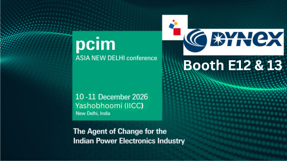 Dynex will be exhibiting at PCIM Asia in New Delhi on 10 - 11 December 2026